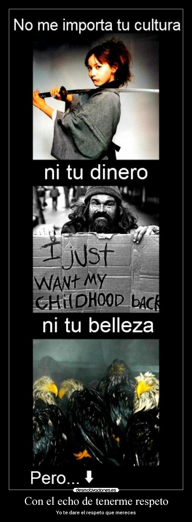 Con el echo de tenerme respeto -