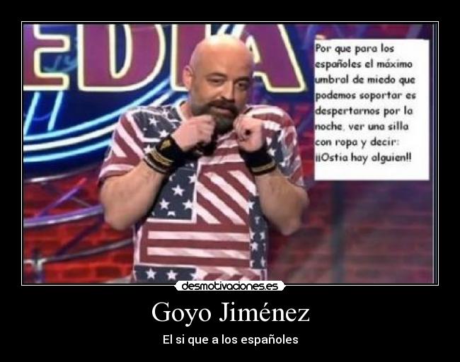 Goyo Jiménez - El si que a los españoles