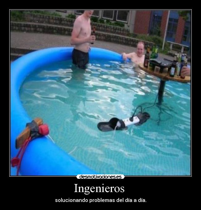 Ingenieros  - solucionando problemas del día a día.