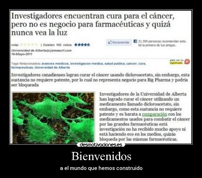 Bienvenidos - a el mundo que hemos construido