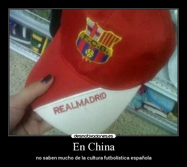 En China - no saben mucho de la cultura futbolística española