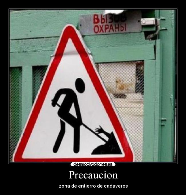 Precaucion - zona de entierro de cadaveres