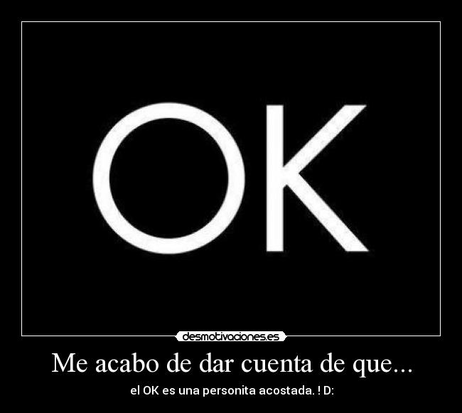 Me acabo de dar cuenta de que... - 