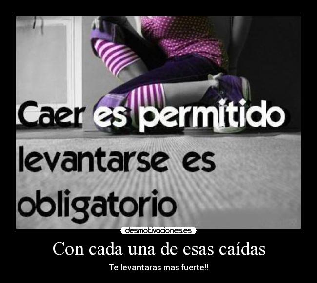 Con cada una de esas caídas -