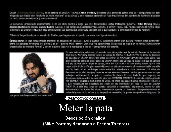 Meter la pata - Descripción gráfica.
(Mike Portnoy demanda a Dream Theater)