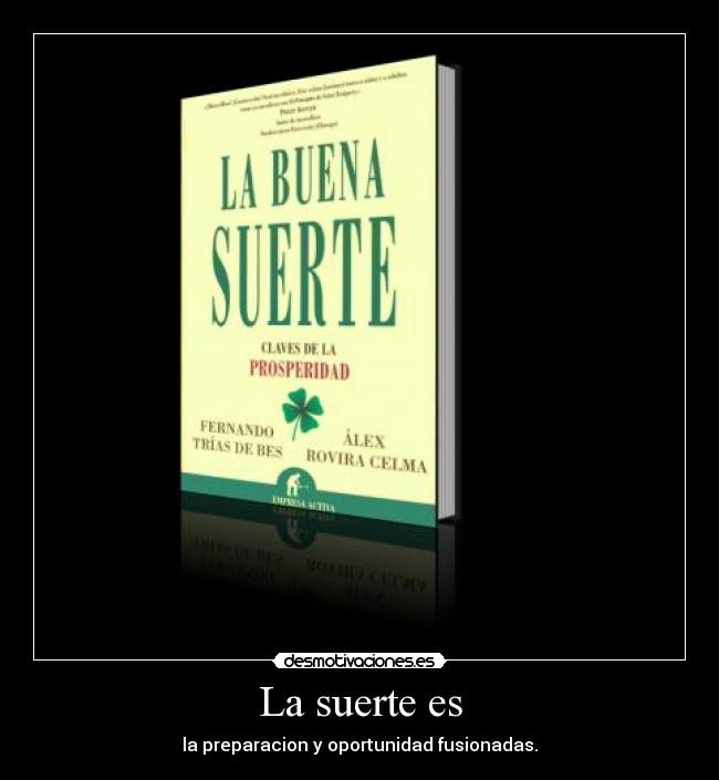 La suerte es - 