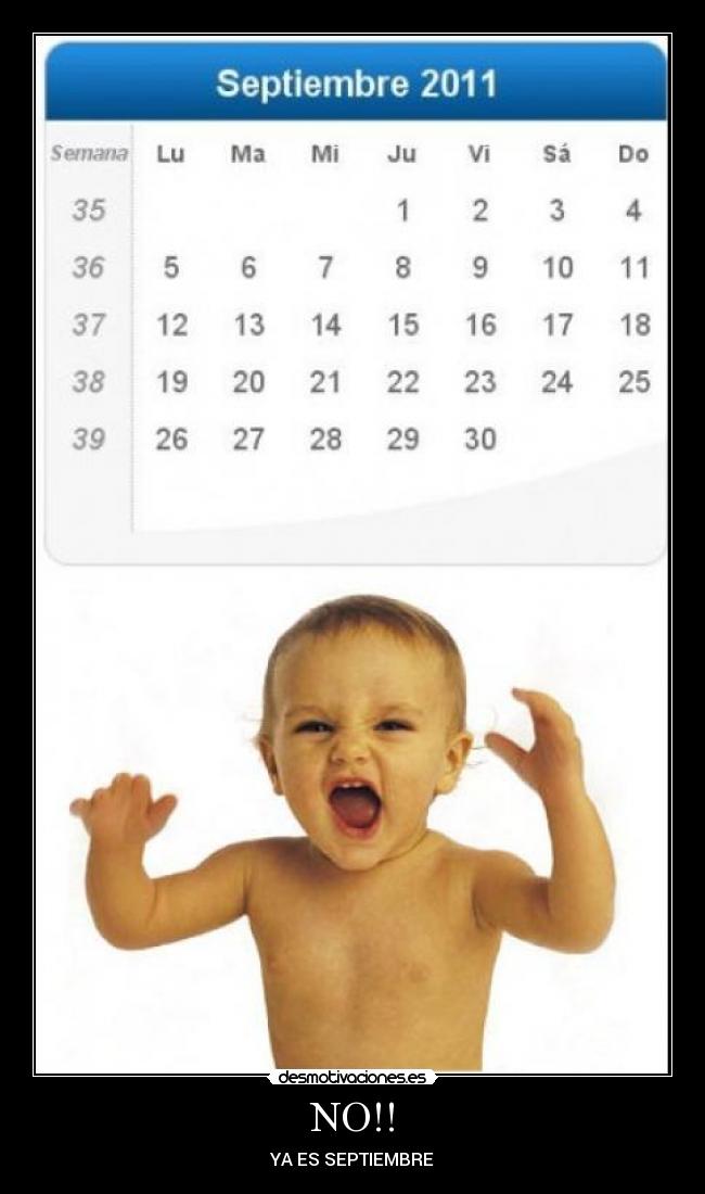 NO!! - YA ES SEPTIEMBRE