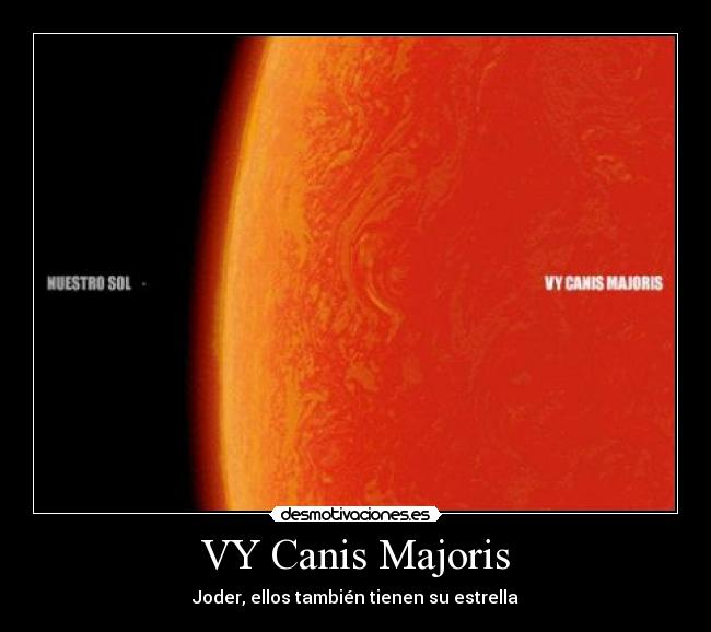 VY Canis Majoris - Joder, ellos también tienen su estrella