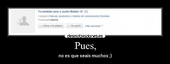 Pues, - no es que seais muchos ;)