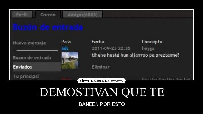 DEMOSTIVAN QUE TE - BANEEN POR ESTO