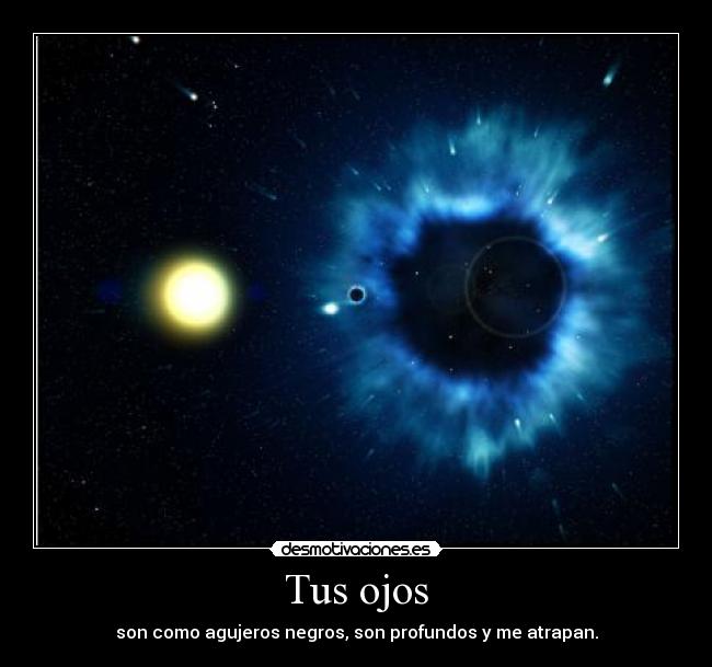 carteles amor agujeros negros ojos desmotivaciones