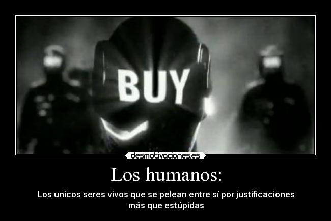 Los humanos: -