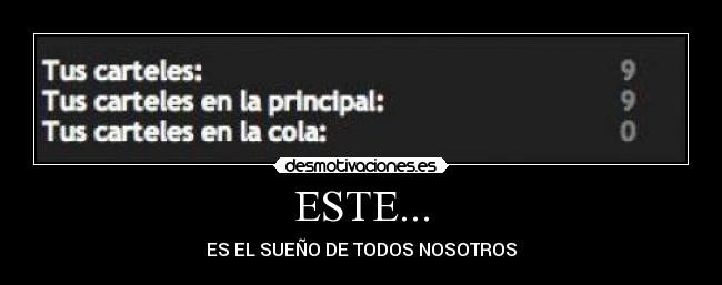 ESTE... - ES EL SUEÑO DE TODOS NOSOTROS