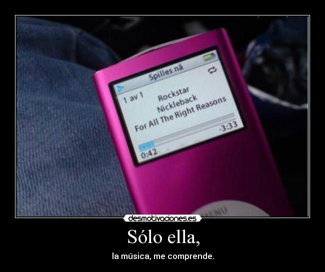 Sólo ella, -