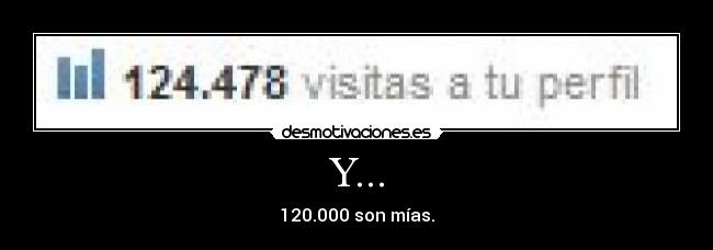 Y... - 120.000 son mías.