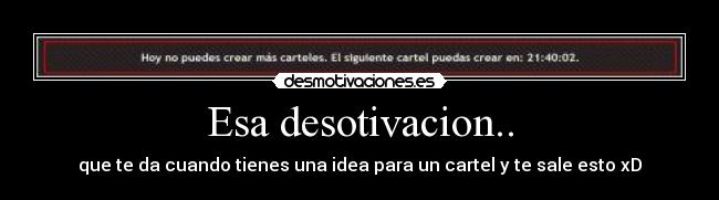 Esa desotivacion.. - 