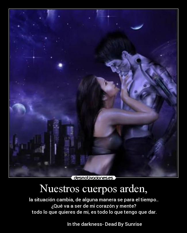 Nuestros cuerpos arden, -