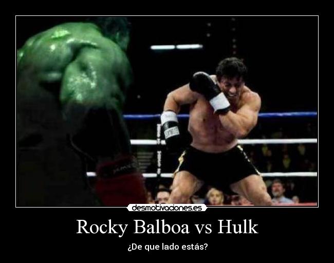 Rocky Balboa vs Hulk - 