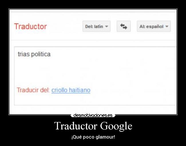 Traductor Google - ¡Qué poco glamour!