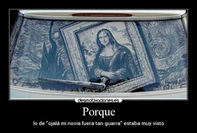 Porque - lo de ojalá mi novia fuera tan guarra estaba muy visto