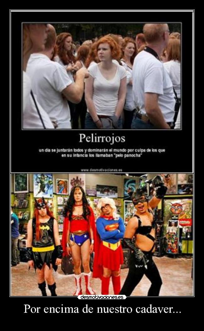 Por encima de nuestro cadaver... -