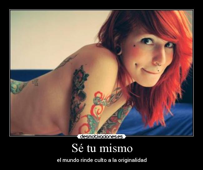 Sé tu mismo - 