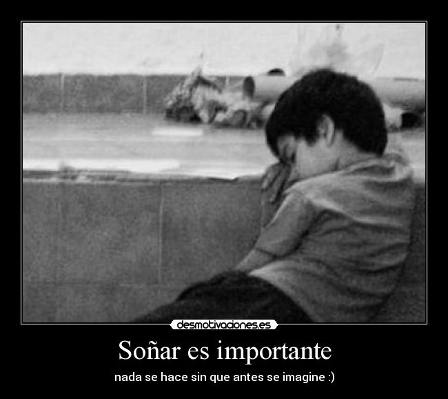 Soñar es importante -