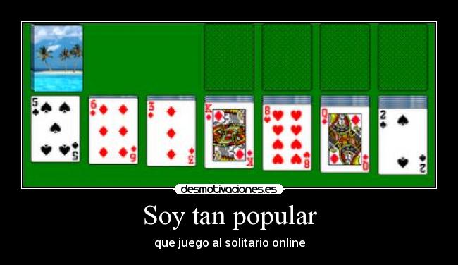 Soy tan popular - que juego al solitario online