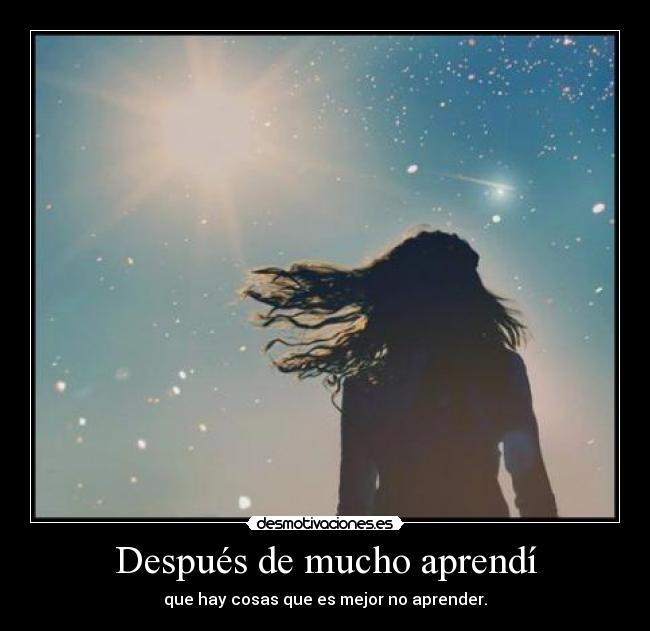 Después de mucho aprendí - 