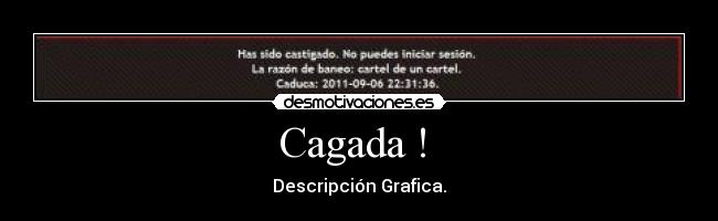 Cagada !  - Descripción Grafica.