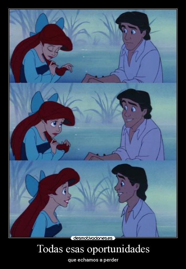 Todas esas oportunidades - que echamos a perder