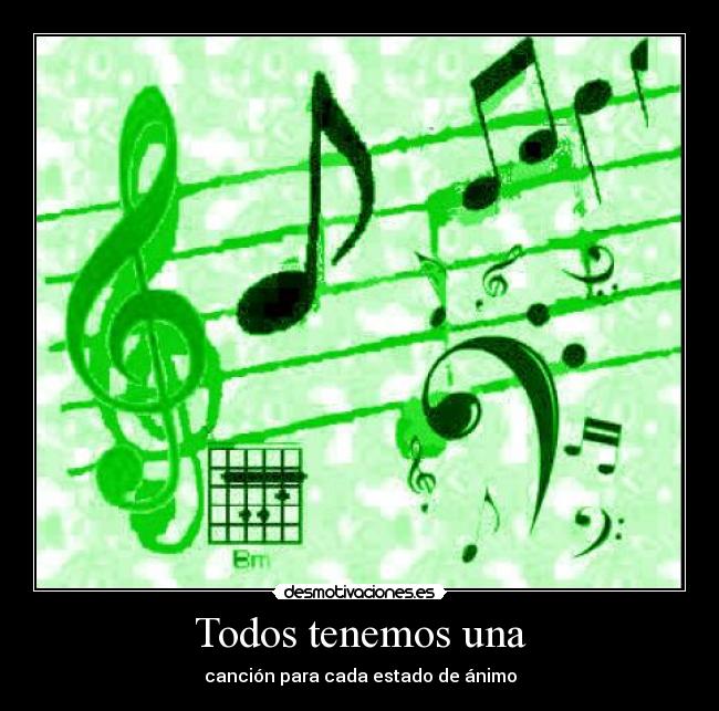 Todos tenemos una - canción para cada estado de ánimo