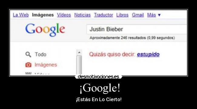 ¡Google! - ¡Estás En Lo Cierto!