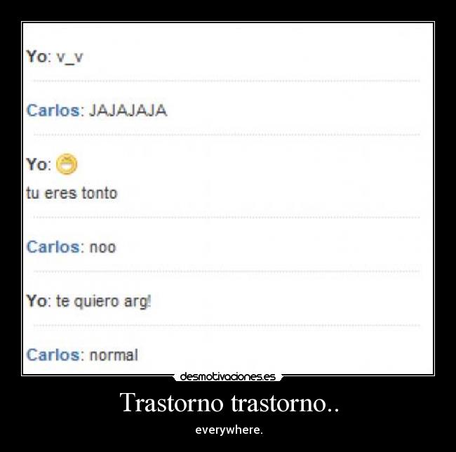 Trastorno trastorno.. -