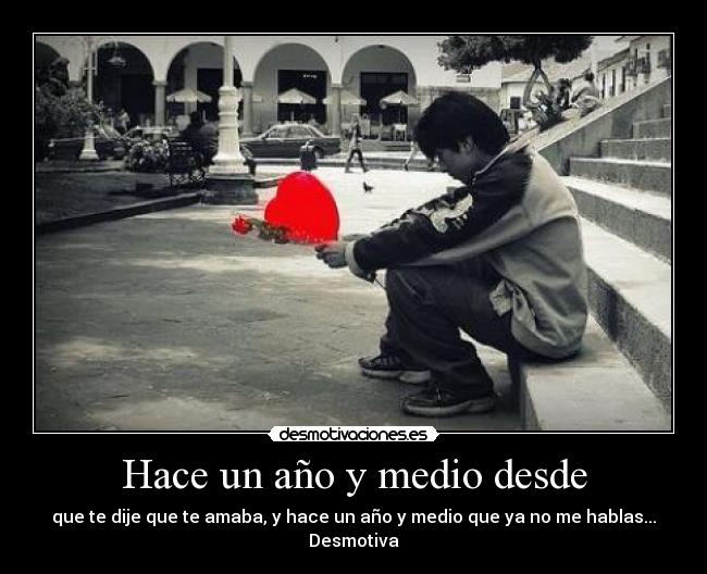 Hace un año y medio desde -