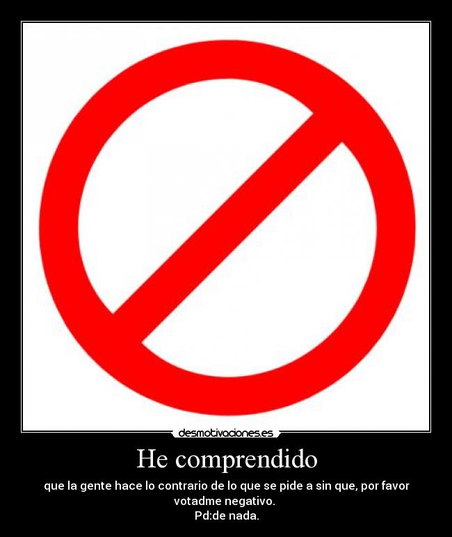 He comprendido -