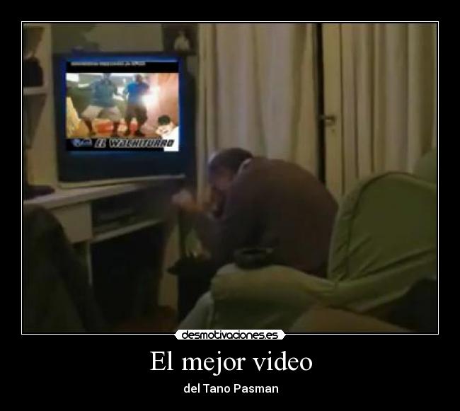 El mejor video - del Tano Pasman