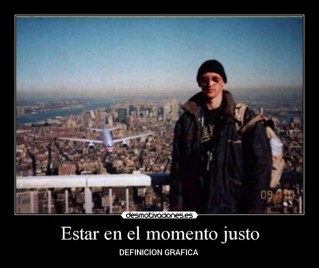 Estar en el momento justo - DEFINICION GRAFICA