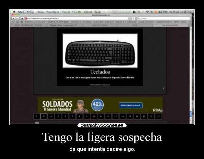 Tengo la ligera sospecha - de que intenta decire algo.