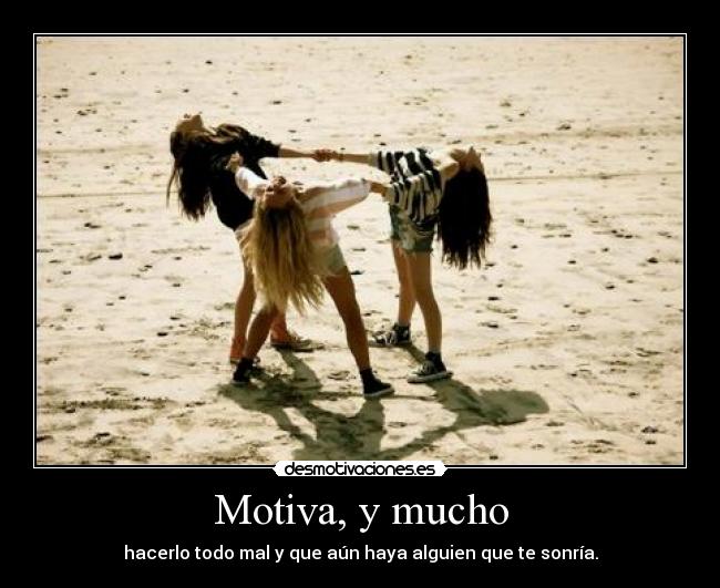 Motiva, y mucho - 
