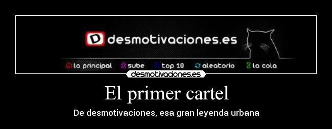 El primer cartel -