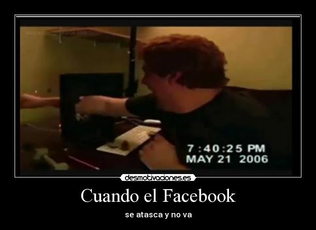 Cuando el Facebook - se atasca y no va