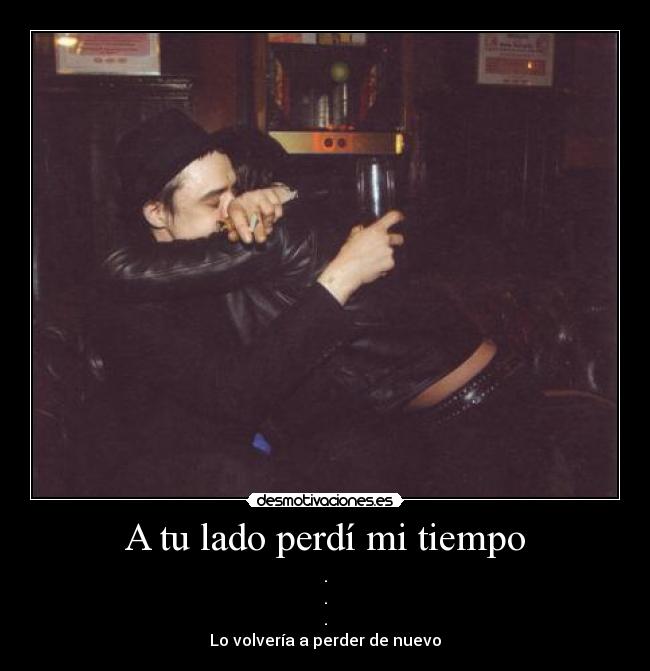 A tu lado perdí mi tiempo -