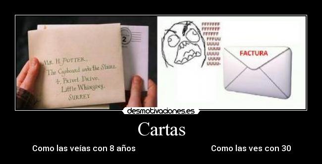 Cartas - Como las veías con 8 años Como las ves con 30