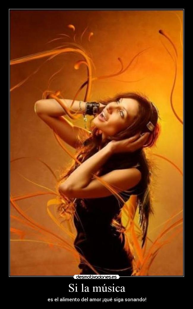 Si la música -
