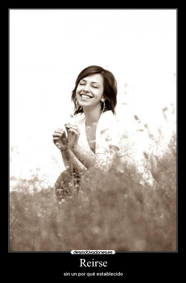 Reirse - sin un por qué establecido