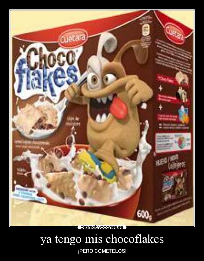 ya tengo mis chocoflakes - 