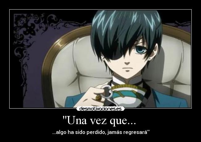 Una vez que... - ...algo ha sido perdido, jamás regresará