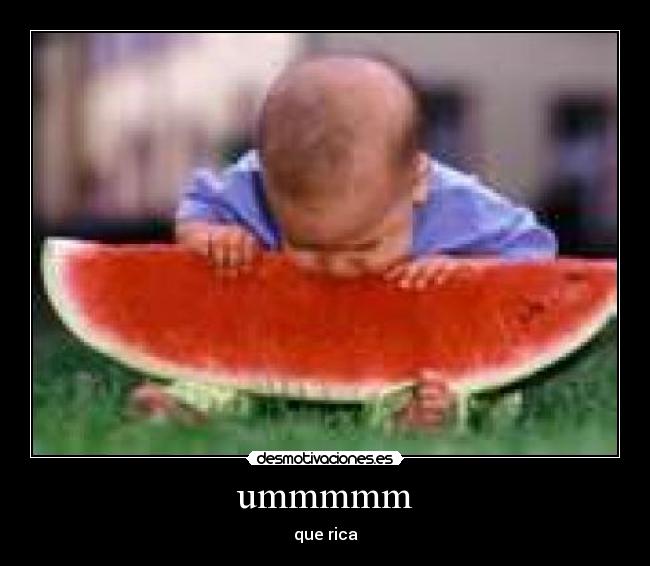 ummmmm - que rica