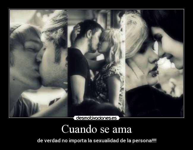 Cuando se ama - de verdad no importa la sexualidad de la persona!!!!